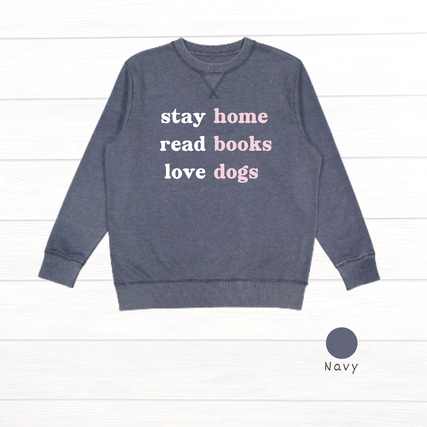 Stay home. Read books. Love dogs. Live and Tell Vintage Wash Fleece Sweatshirt