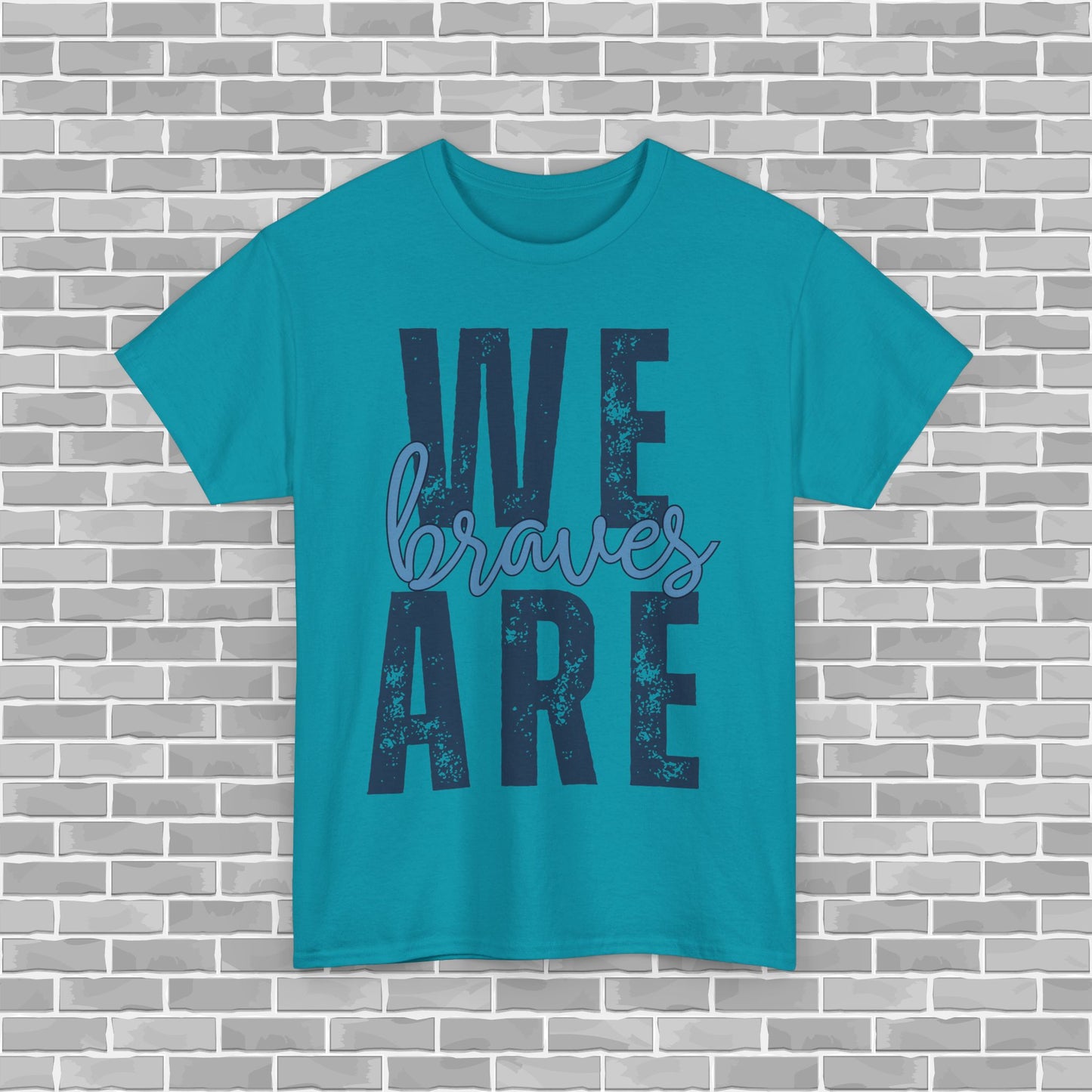 WE ARE BRAVES Adult Unisex Tee (Customizable)