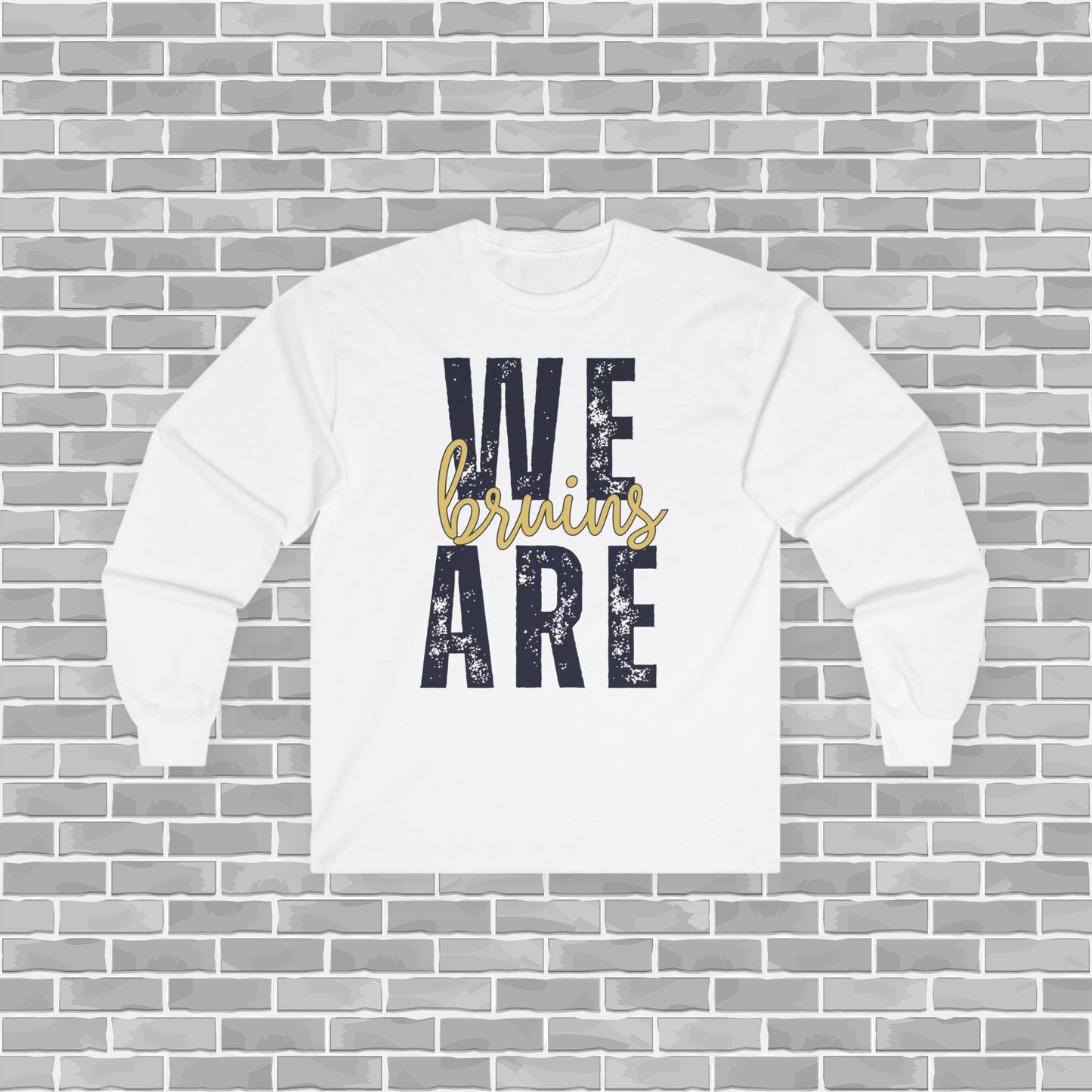 We Are Bruins Adult Unisex Long-sleeved Tee (Customizable)