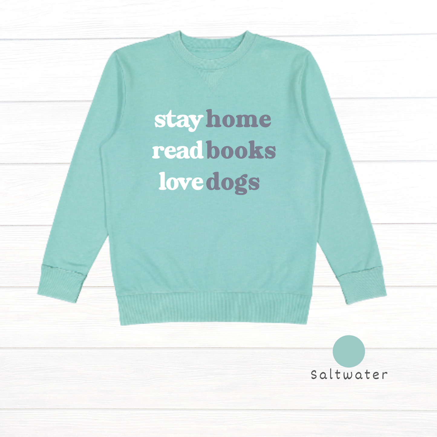 Stay Home, Read Books, Love Dogs Live and Tell Vintage Wash Fleece Sweatshirt