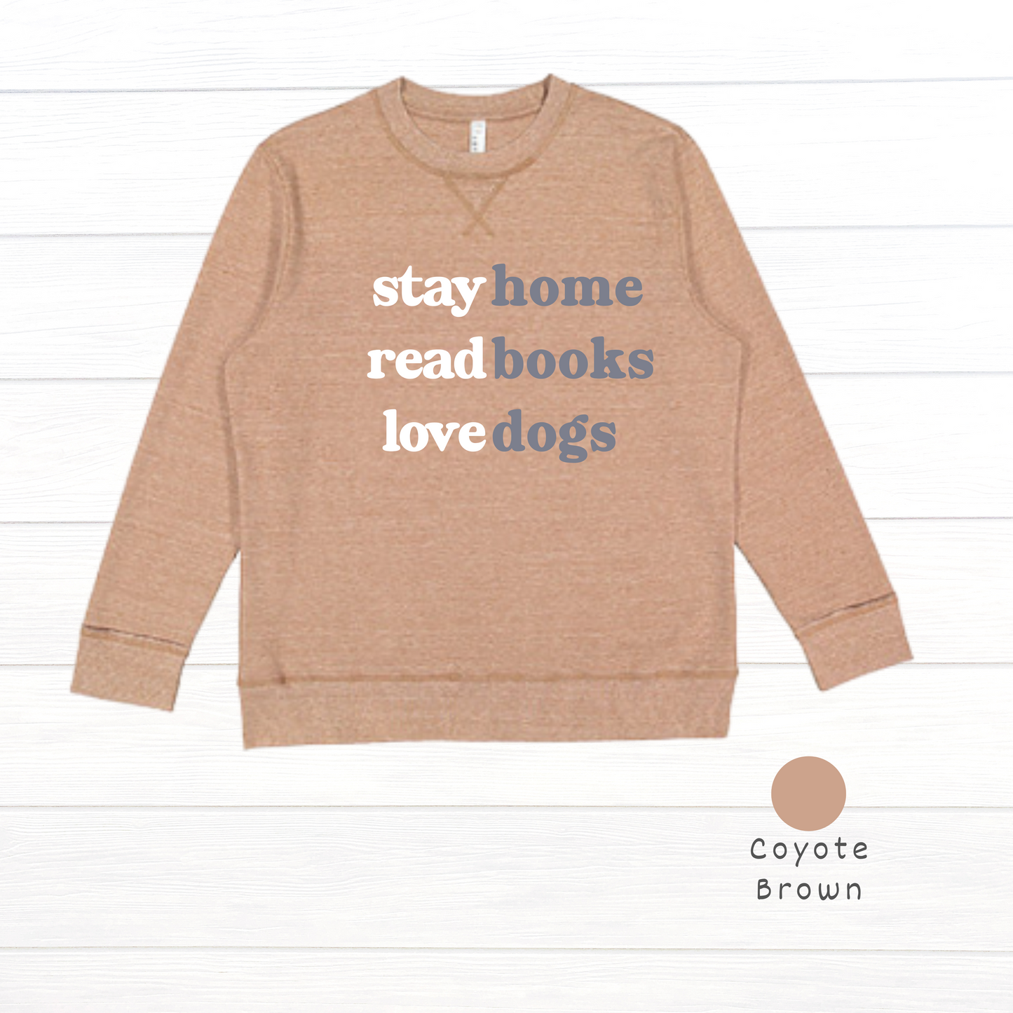 Stay Home, Read Books, Love Dogs Live and Tell Vintage Wash Fleece Sweatshirt
