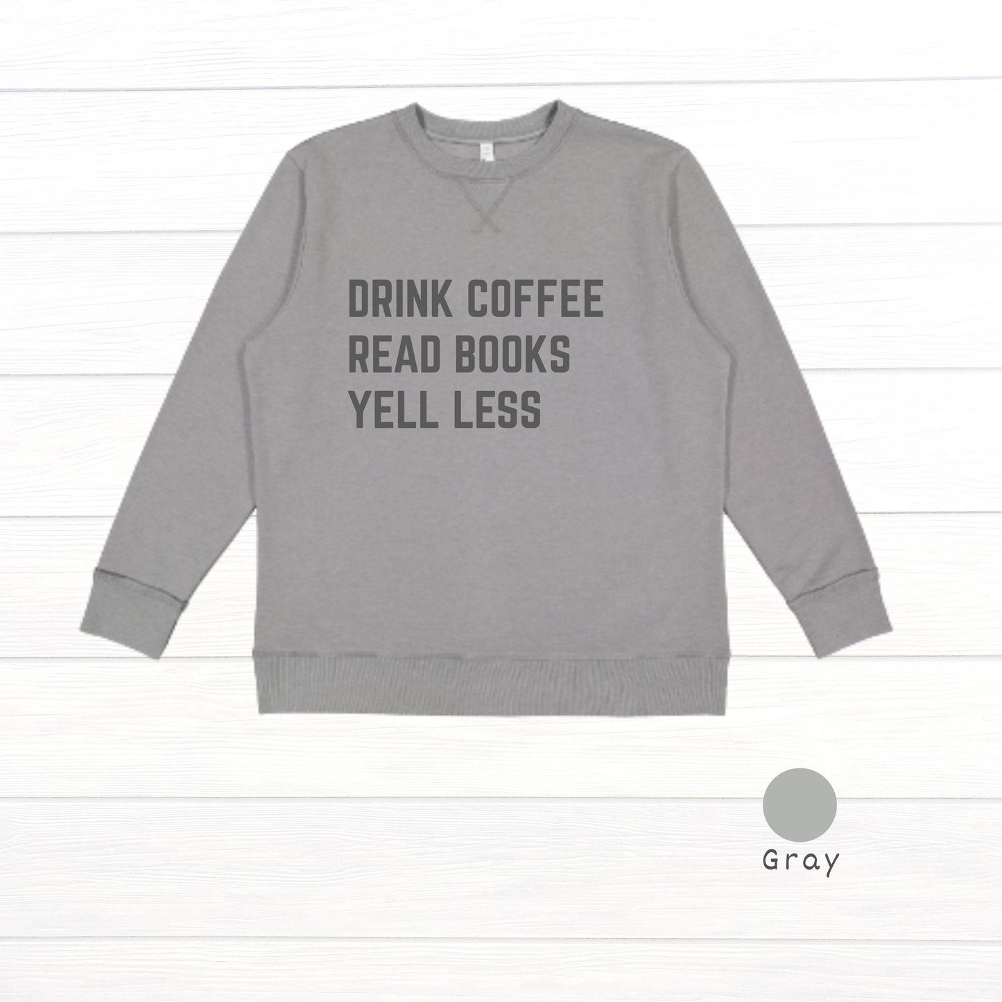 Drink Coffee, Read Books, Yell Less Live and Tell Vintage Wash Fleece Sweatshirt
