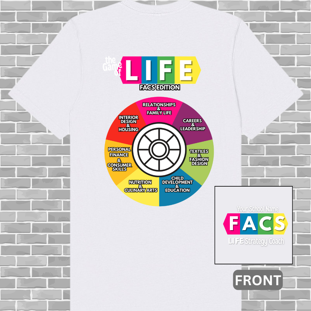 FACS (Family & Consumer Science) Game of Life Tee