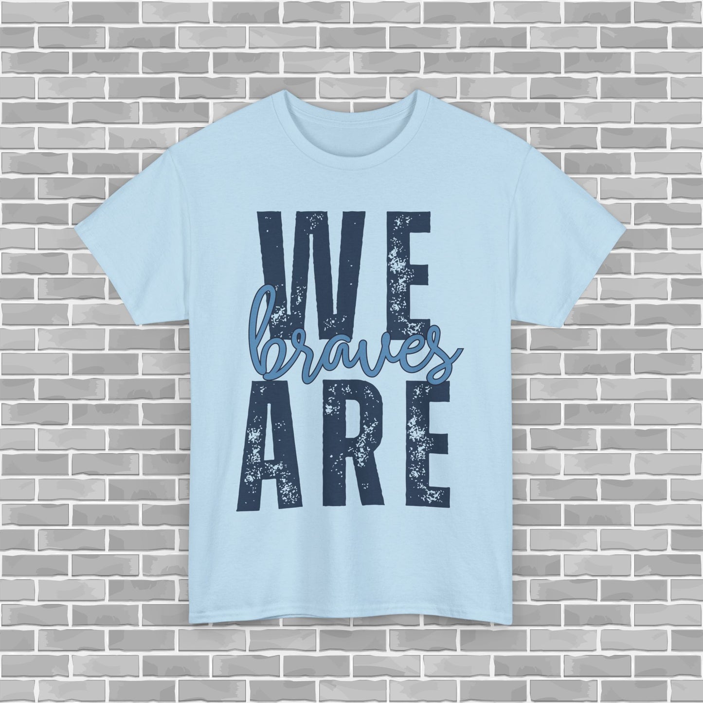 WE ARE BRAVES Adult Unisex Tee (Customizable)