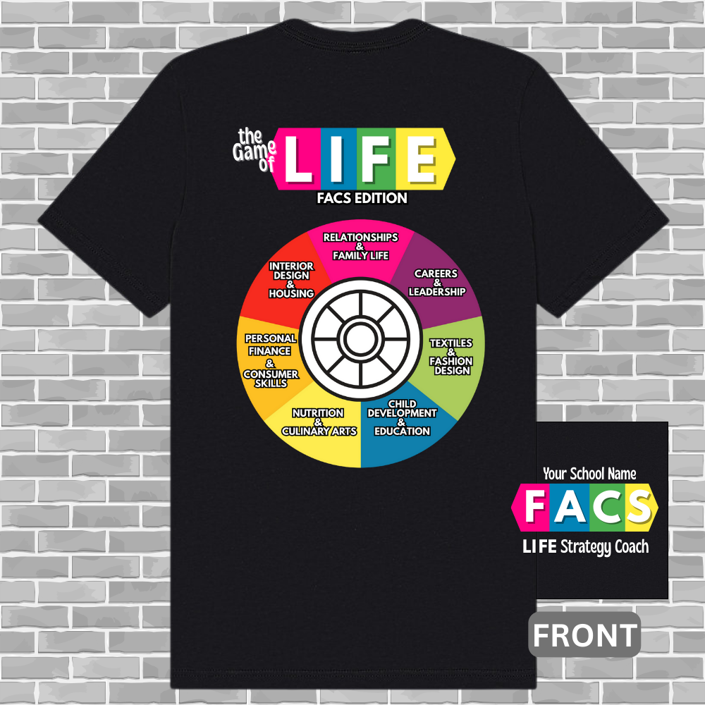FACS (Family & Consumer Science) Game of Life Tee