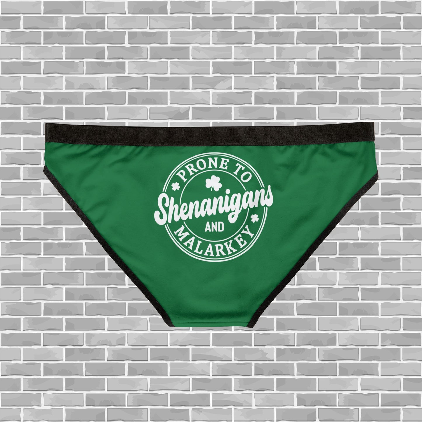 Prone to Shenanigans and Malarkey Women's Underwear for St. Patrick's Day