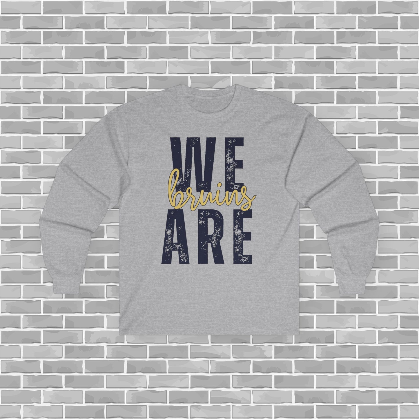 We Are Bruins Adult Unisex Long-sleeved Tee (Customizable)