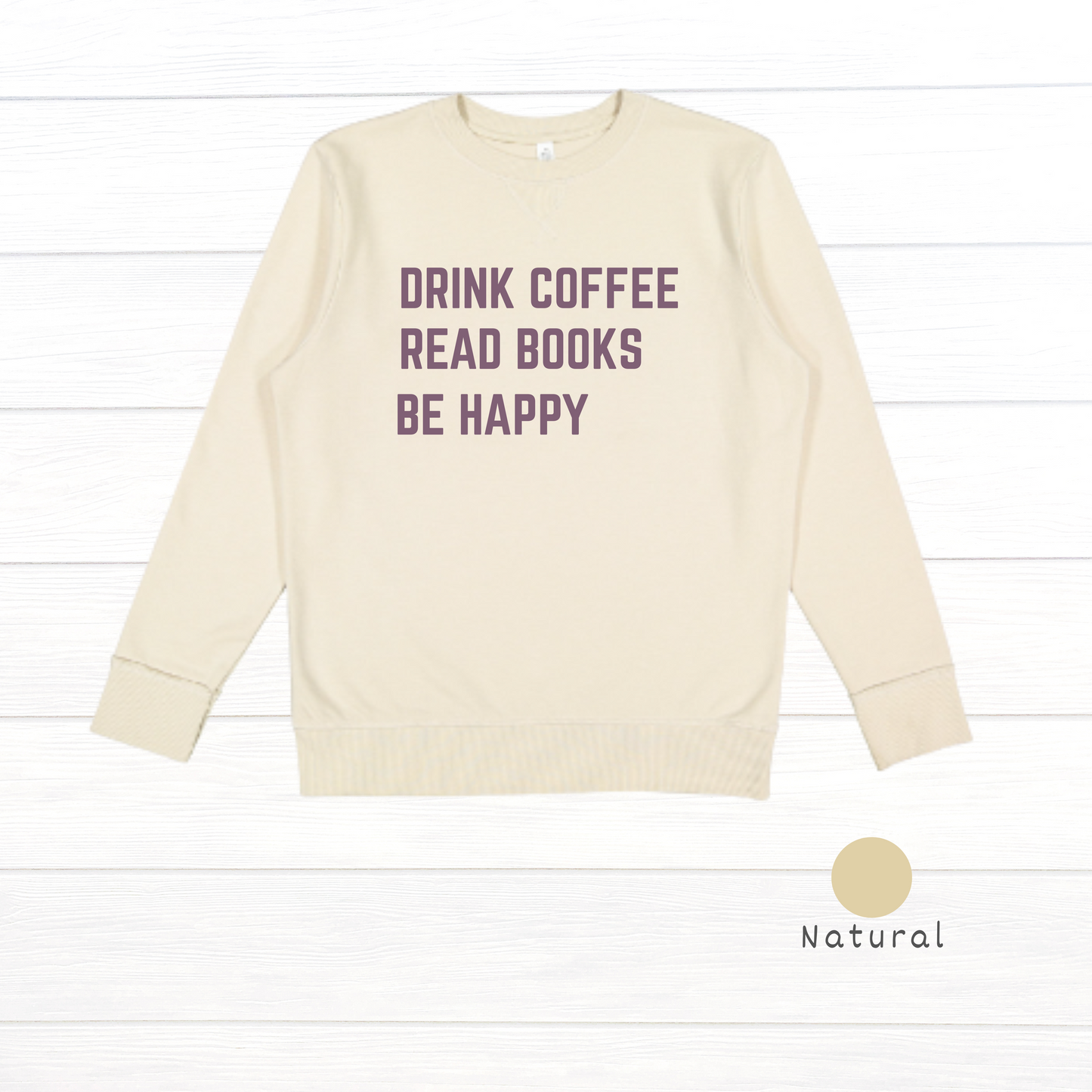 Drink Coffee, Read Books, Be Happy Live and Tell Vintage Wash Fleece Sweatshirt