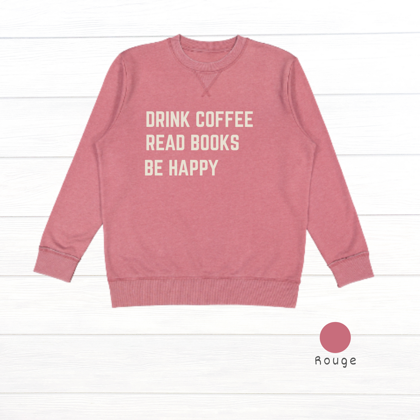 Drink Coffee, Read Books, Be Happy Live and Tell Vintage Wash Fleece Sweatshirt