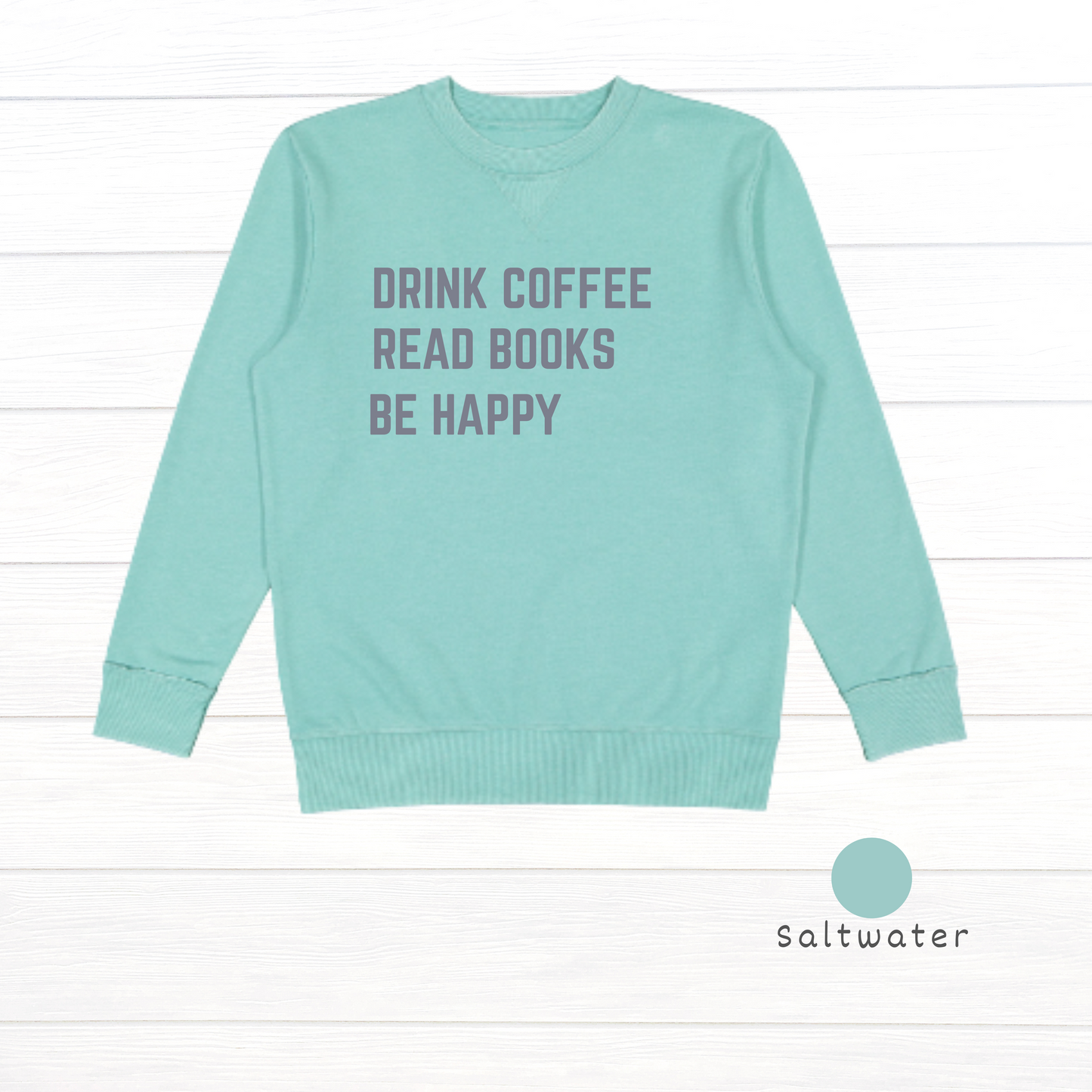Drink Coffee, Read Books, Be Happy Live and Tell Vintage Wash Fleece Sweatshirt