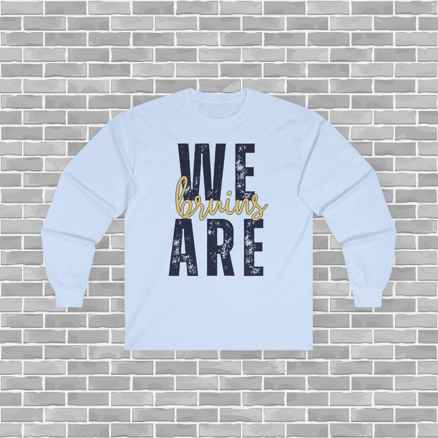 We Are Bruins Adult Unisex Long-sleeved Tee (Customizable)