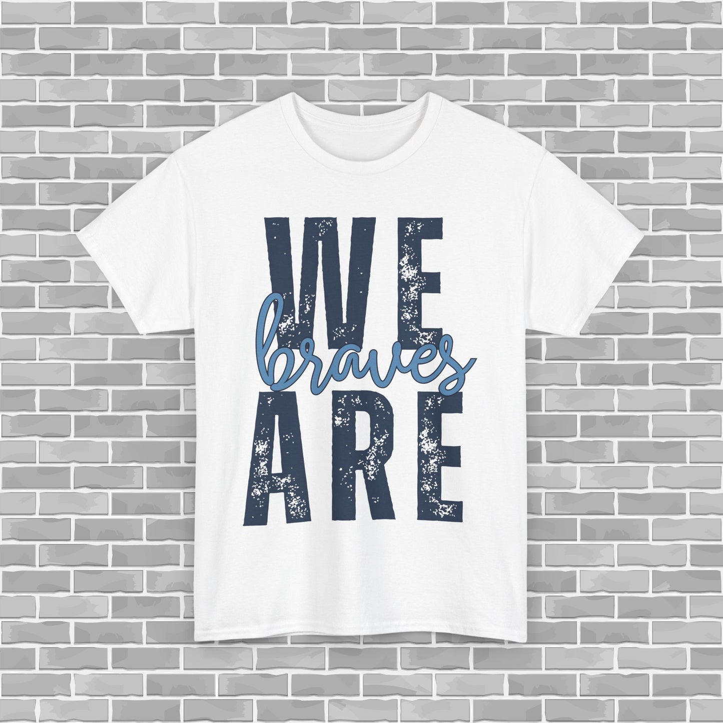 WE ARE BRAVES Adult Unisex Tee (Customizable)