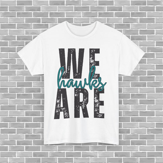 WE ARE HAWKS Adult Unisex Tee (Customizable)