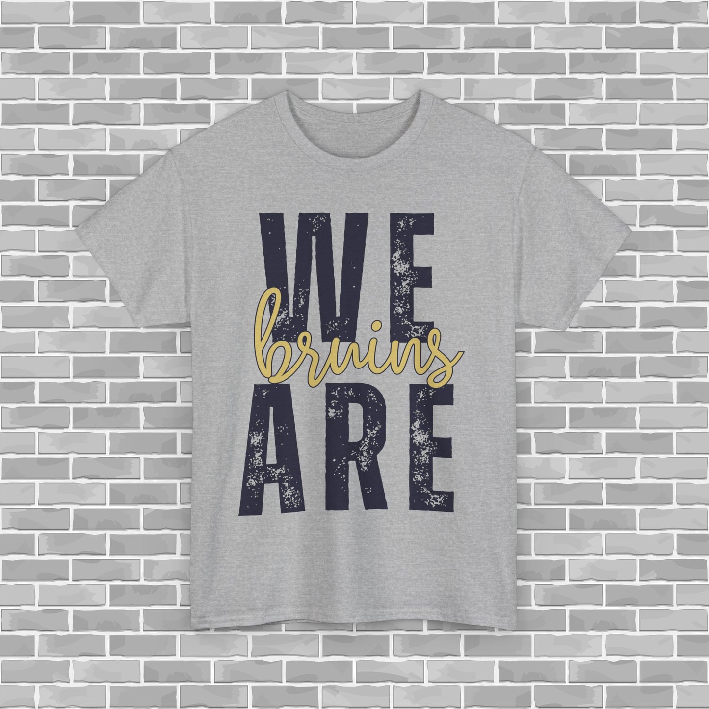 WE ARE BRUINS  Adult Unisex Tee (Customizable)