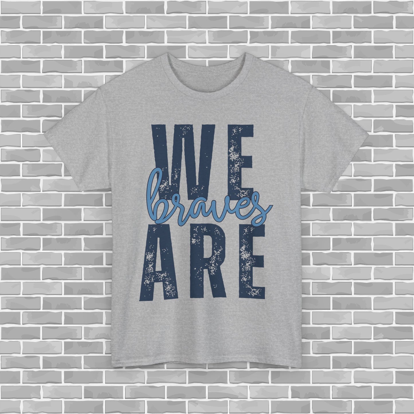 WE ARE BRAVES Adult Unisex Tee (Customizable)