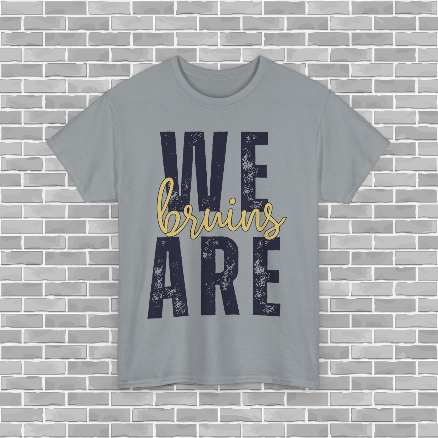 WE ARE BRUINS  Adult Unisex Tee (Customizable)