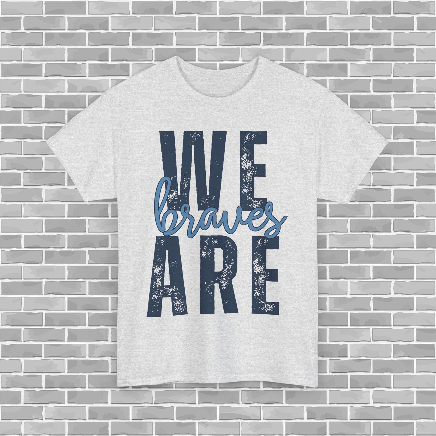 WE ARE BRAVES Adult Unisex Tee (Customizable)