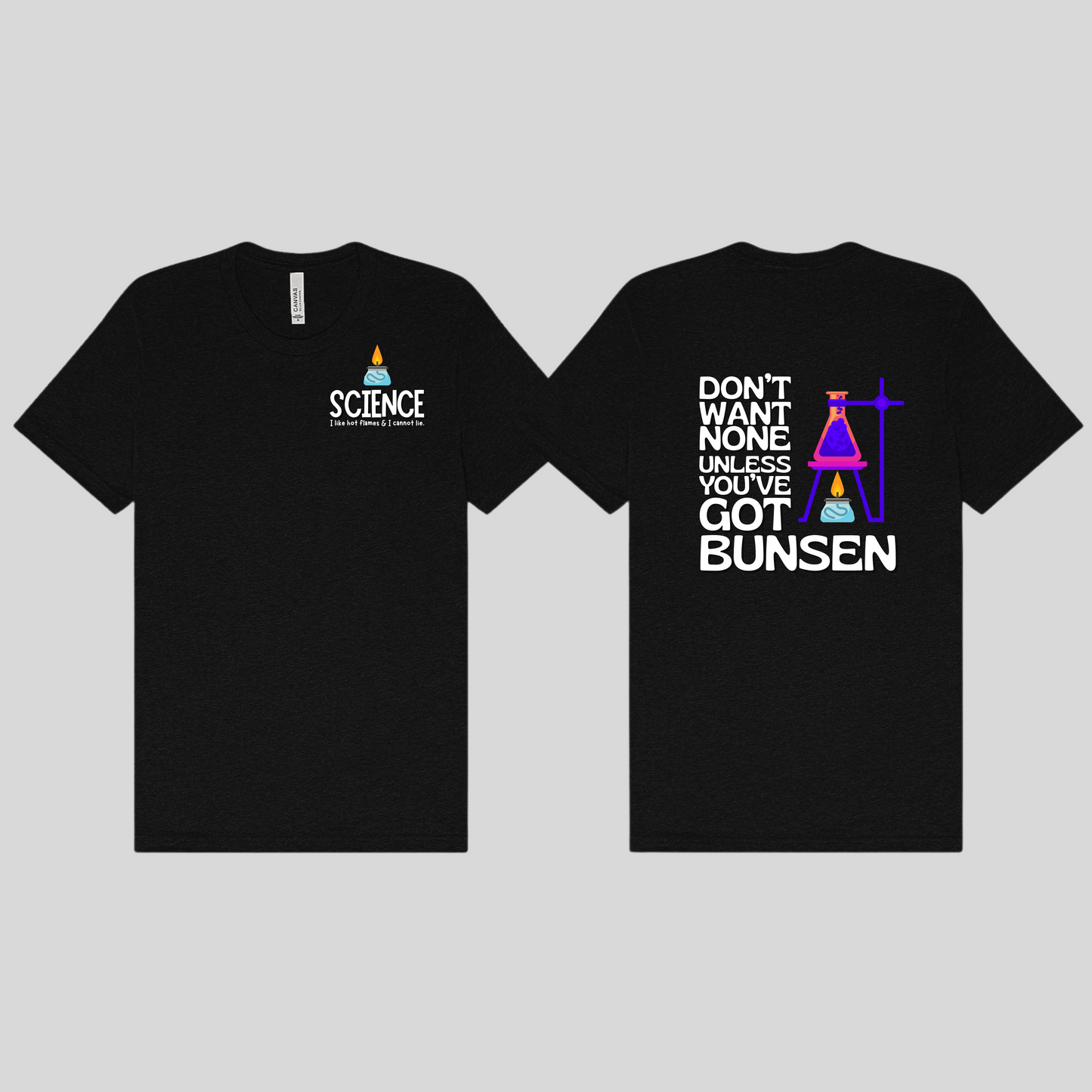 Science: Don't Want None Unless You've Got Bunsen Tee
