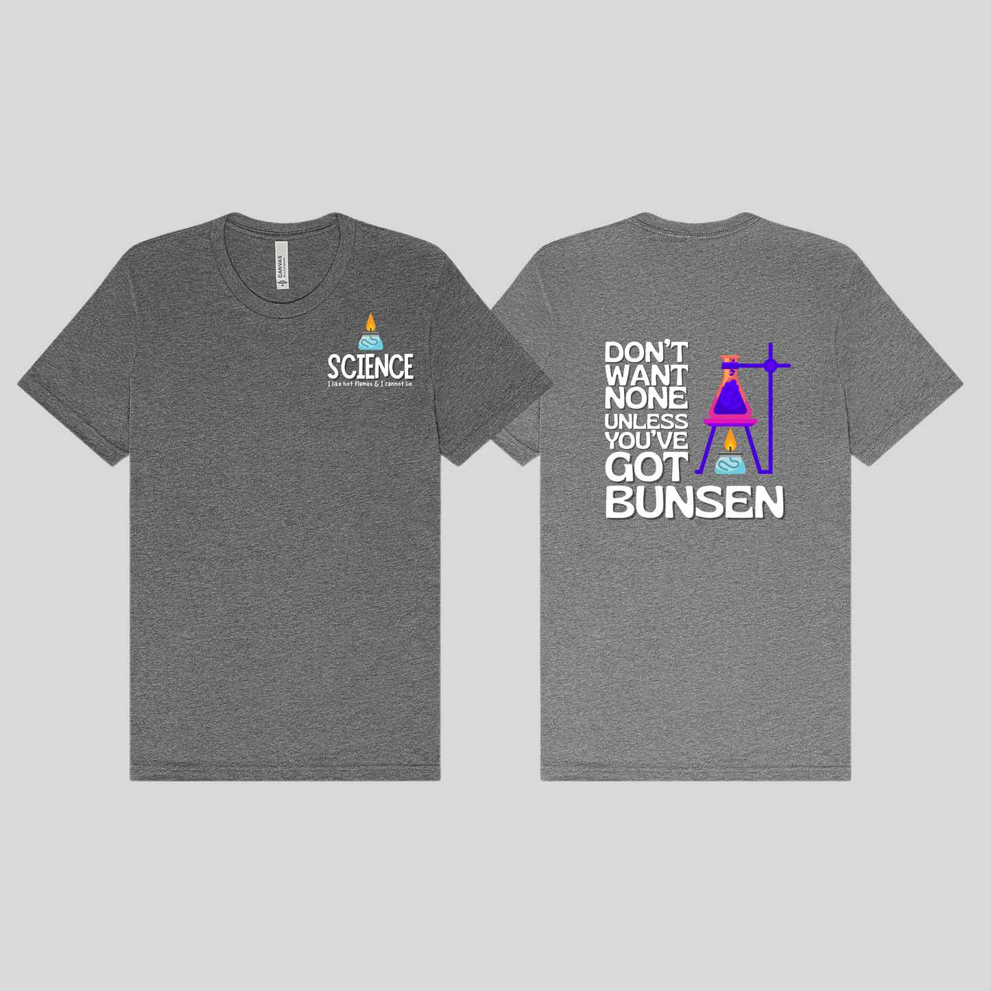 Science: Don't Want None Unless You've Got Bunsen Tee