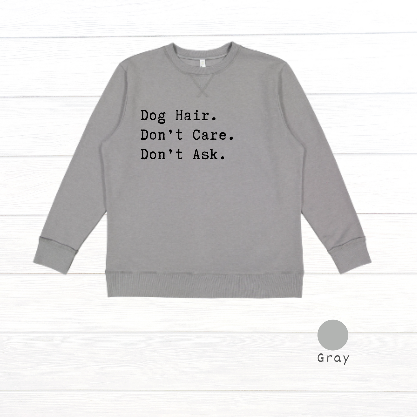 Dog hair.  Don't care.  Don't ask. Live and Tell Vintage Wash Fleece Sweatshirt
