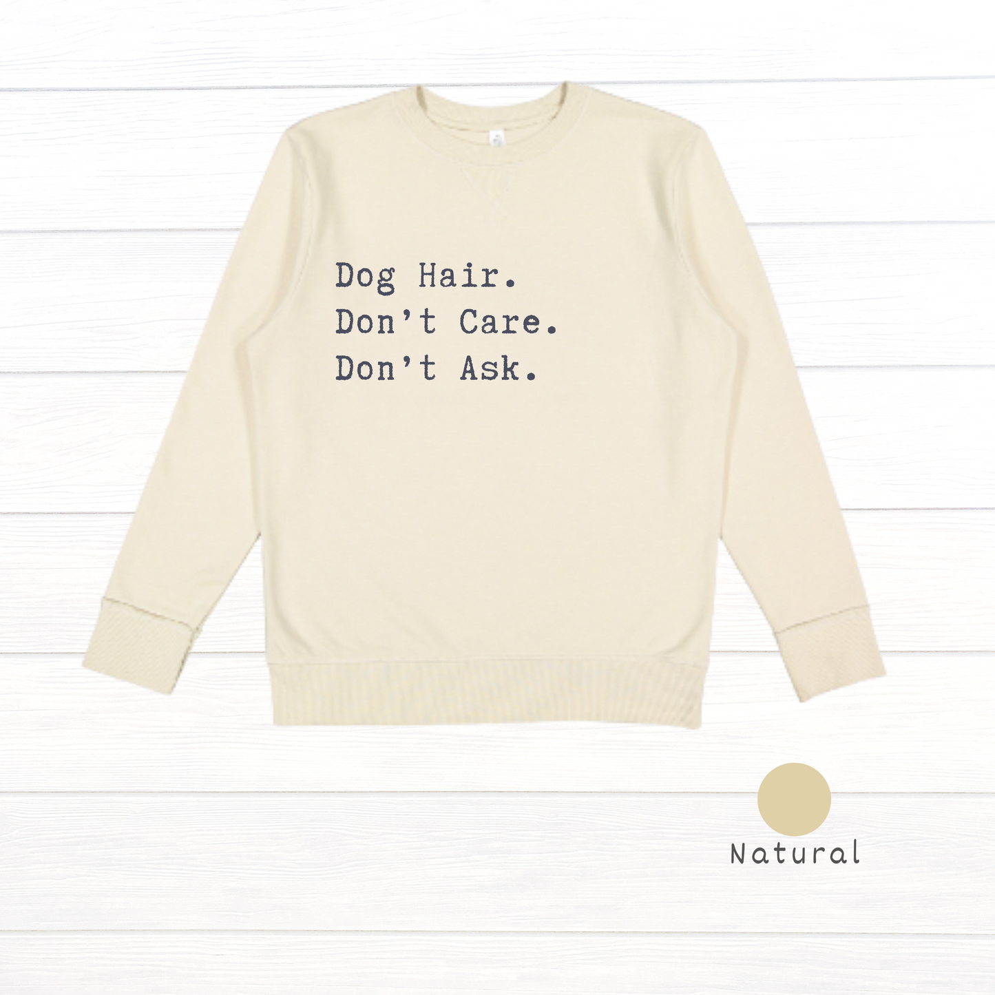 Dog hair.  Don't care.  Don't ask. Live and Tell Vintage Wash Fleece Sweatshirt