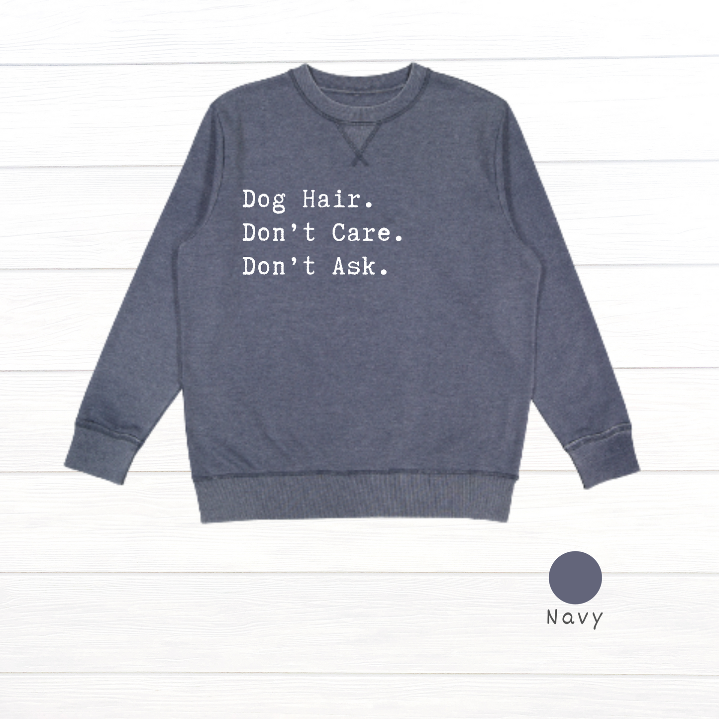 Dog hair.  Don't care.  Don't ask. Live and Tell Vintage Wash Fleece Sweatshirt