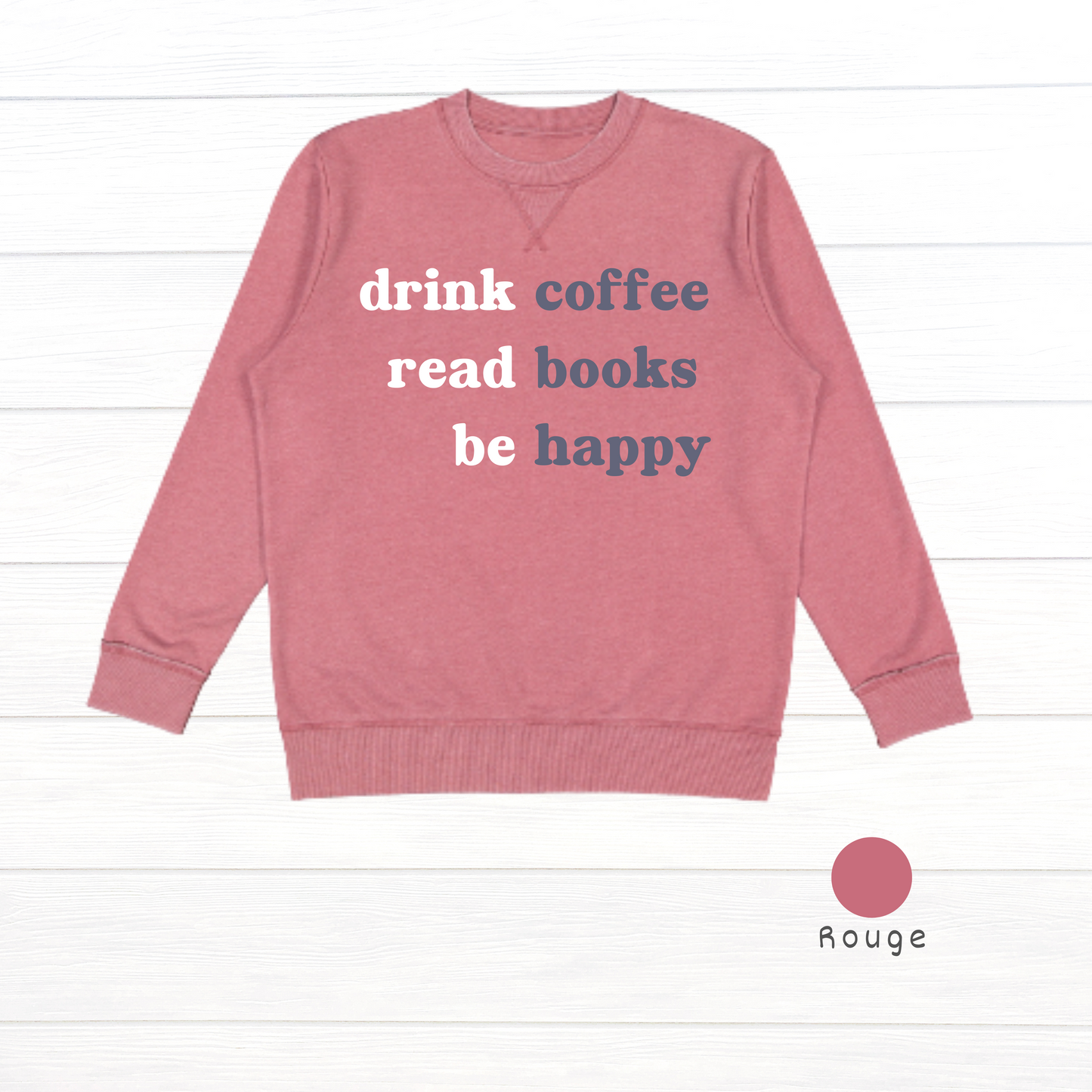 Drink Coffee, Read Books, Be Happy Live and Tell Vintage Wash Fleece Sweatshirt