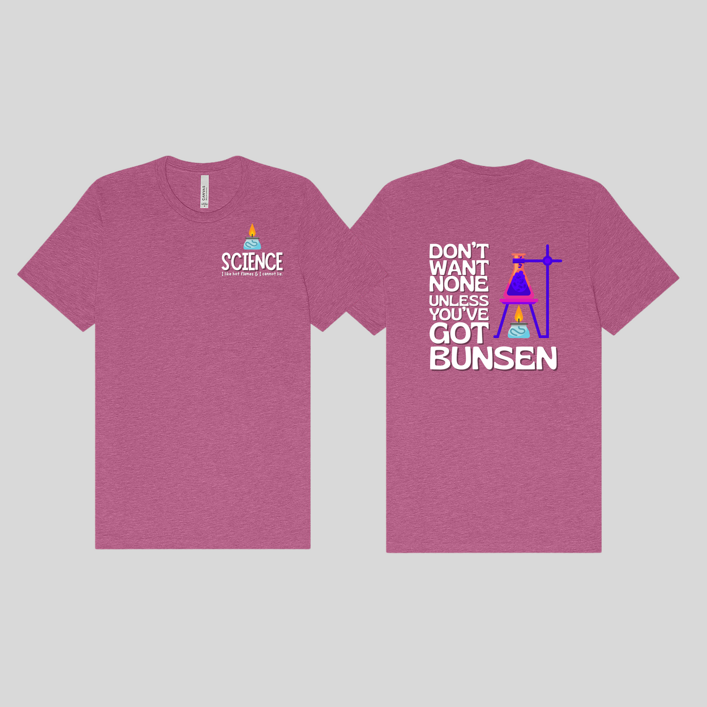 Science: Don't Want None Unless You've Got Bunsen Tee