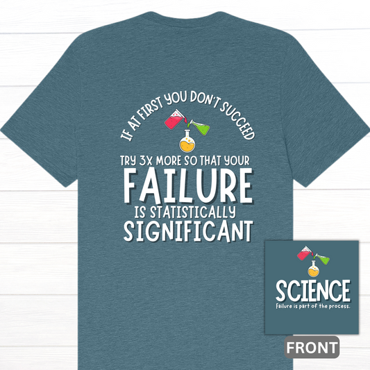 Science: Failure is Part of the Process Tee