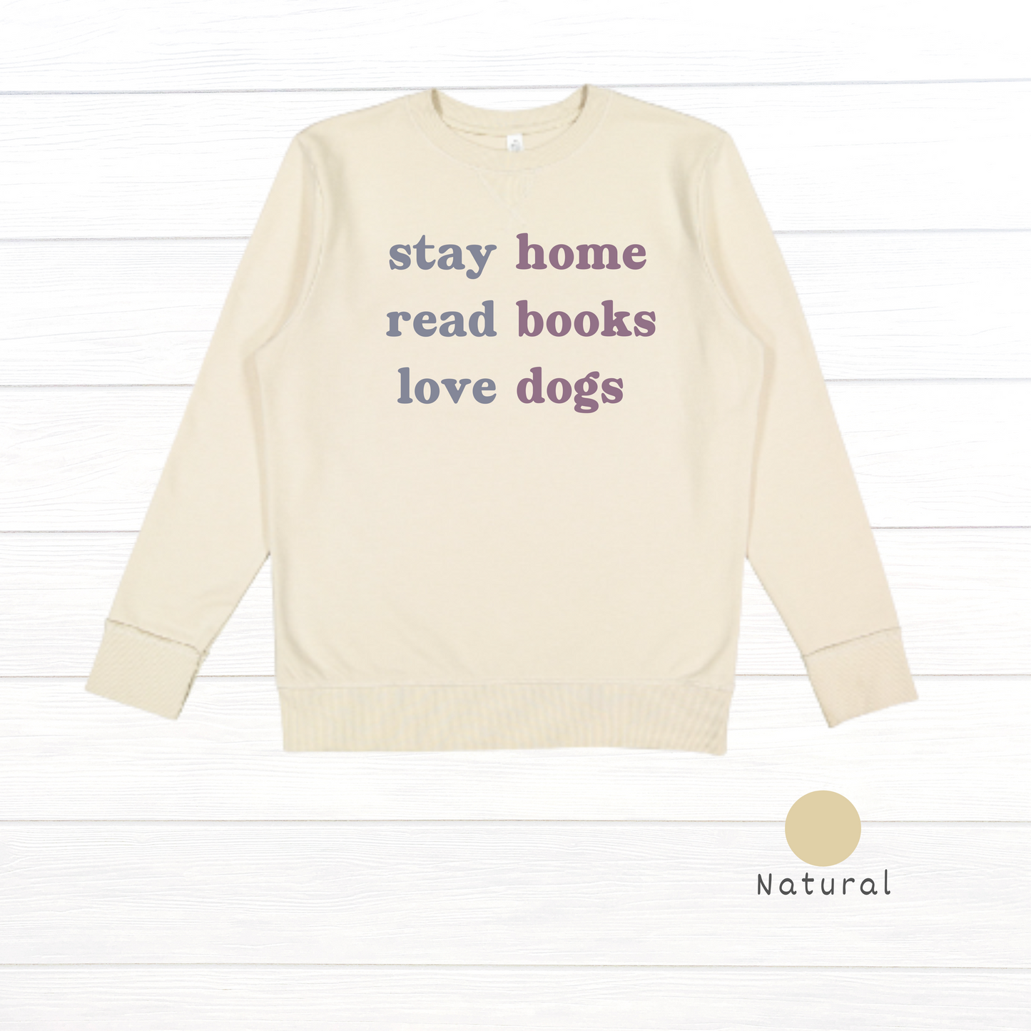 Stay home. Read books. Love dogs. Live and Tell Vintage Wash Fleece Sweatshirt