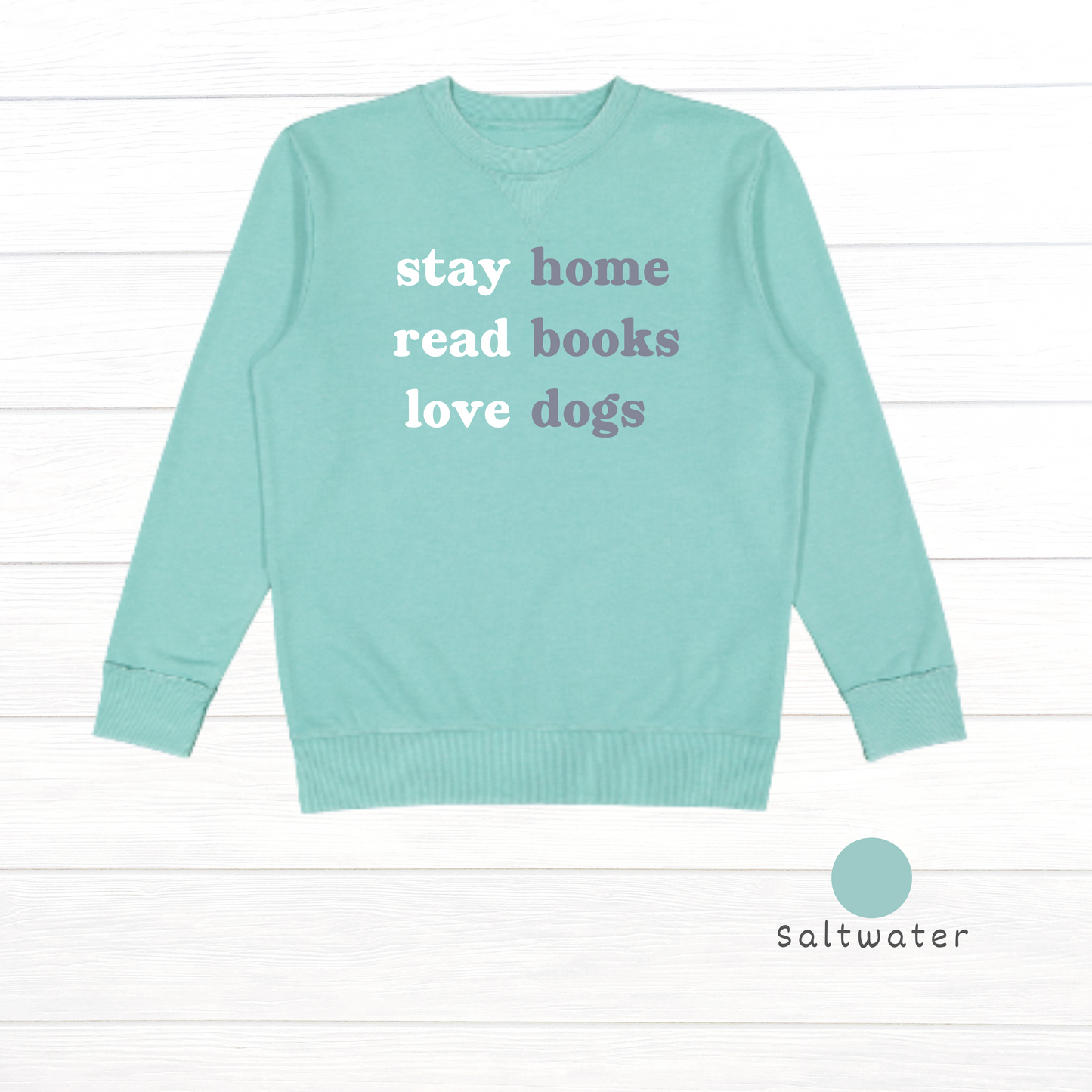 Stay home. Read books. Love dogs. Live and Tell Vintage Wash Fleece Sweatshirt